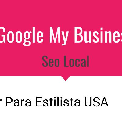 Epidosio 6 | SEO Local Y Google My Business | Webinar para estilista latinas USA Epidosio 6 | SEO Local Y Google My Business | Webinar para estilista latinas USA