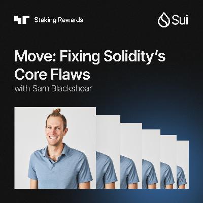 Fixing Soldity's Core Flaws with Sam Blackshear (CTO & Co-Founder of Mysten Labs) Fixing Soldity's Core Flaws with Sam Blackshear (CTO & Co-Founder of Mysten Labs)