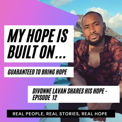 Divonne LaVan Shares His Hope