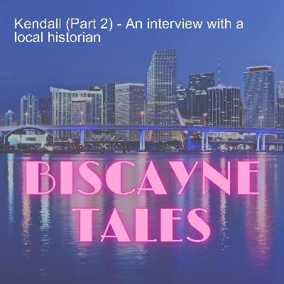 Kendall (Part 2) - An interview with a local historian