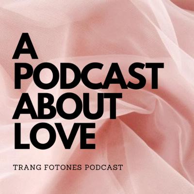 Một Podcast về tình yêu