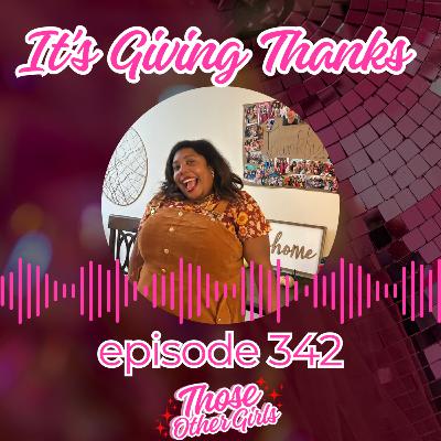 Ep 342 | It's Giving Thanks!