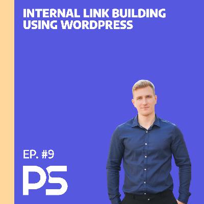 How to succeed with the perfect internal link building strategy using WordPress