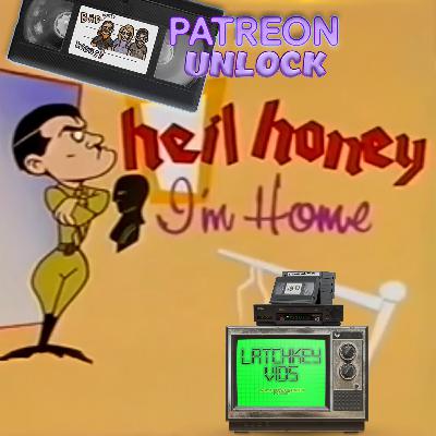Patreon Unlock: Latchkey Vids #5: Heil Honey. I'm Home
