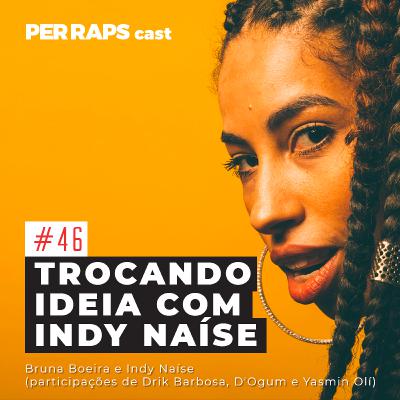 Trocando ideia com Indy Naíse