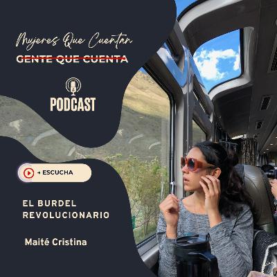 143. Mujeres Que Cuentan | El burdel revolucionario 143. Mujeres Que Cuentan | El burdel revolucionario