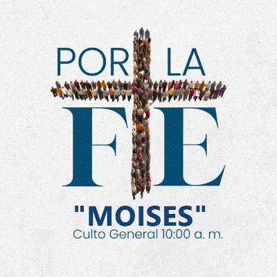 POR LA FE MOISES Pr Mauricio Bayona 011023