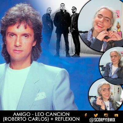 47 - ¡Dia del Amigo! - Te leo a Roberto Carlos + reflexión! - SCORPY