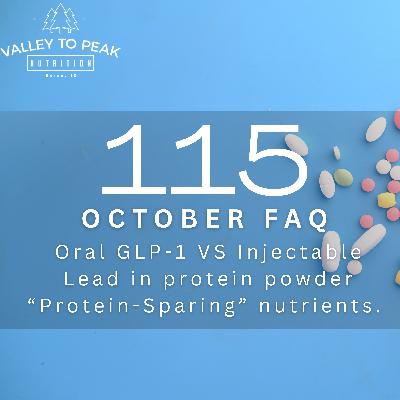 Efficacy of Oral GLP-1 VS Injectables, Lead in Protein Powders, energy drinks, and the protein-sparing effect of carbs