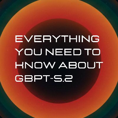 Everything You Need To Know About GPT-5.2 In 10 Mins