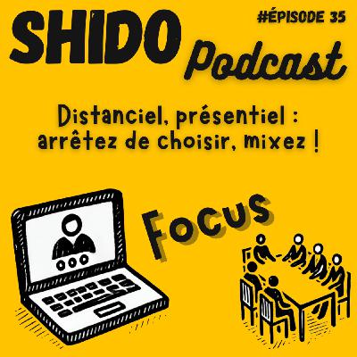 Distanciel, présentiel : arrêtez de choisir, mixez !