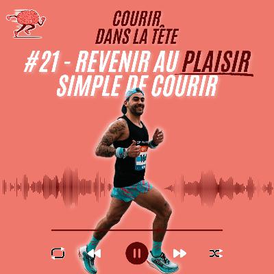 #21 Revenir au plaisir simple de courir