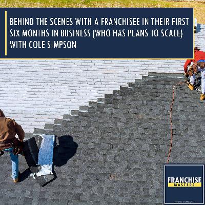Behind The Scenes With A Franchisee In Their First Six Months In Business (Who Has Plans To Scale) Behind The Scenes With A Franchisee In Their First Six Months In Business (Who Has Plans To Scale)
