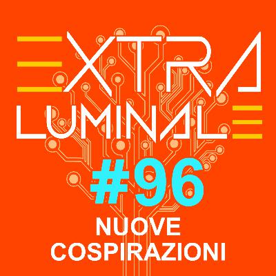 #96 Nuove cospirazioni