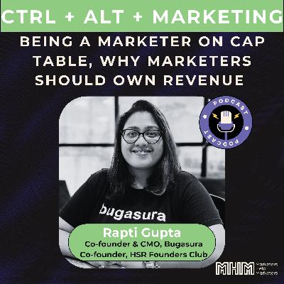 Ep 12. Being a marketer on cap table, why marketers should own revenue and career advice Ep 12. Being a marketer on cap table, why marketers should own revenue and career advice