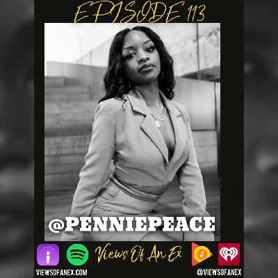 Episode 113 Featuring @PENNIEPEACE Episode 113 Featuring @PENNIEPEACE