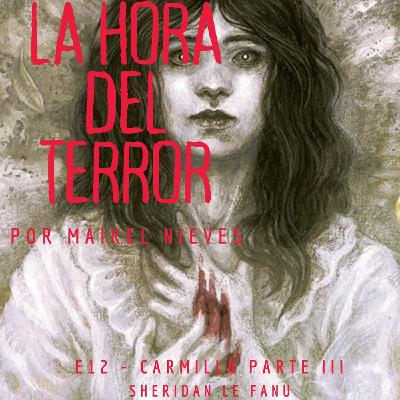 La Hora del Terror. E12 - Carmilla (Parte III)