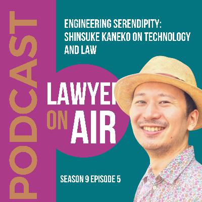 Engineering Serendipity: Shinsuke Kaneko on Technology and Law