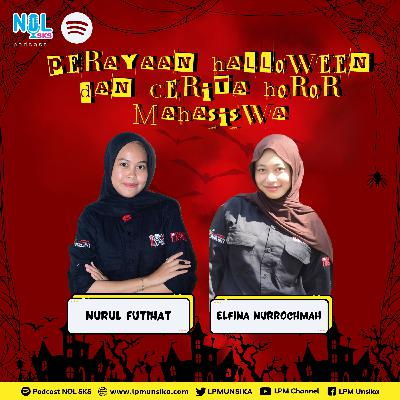 #59 Perayaan Halloween dan Cerita Horor Mahasiswa