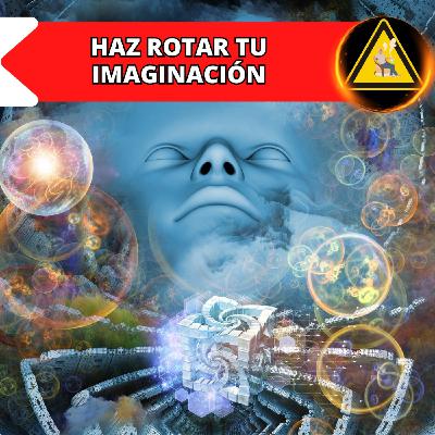 Haz rotar tu imaginación para ponerla al servicio de tu creatividad