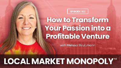 How to Transform Your Passion into a Profitable Venture with Melissa Struttmann