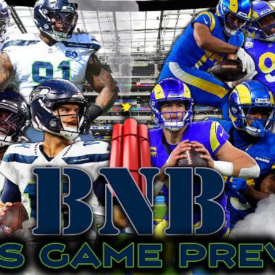 Seahawks at Rams Game Preview | The BNB Show Seahawks at Rams Game Preview | The BNB Show