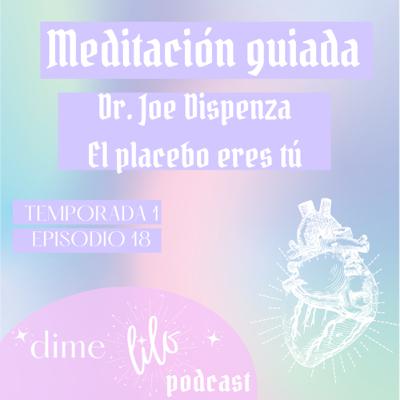 Meditación guiada. Dr. Joe Dispenza (El placebo eres tú). 💎✨ T1-E18