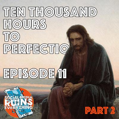 10,000 Hours to Perfection - Part 2