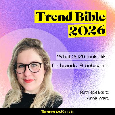 Trend Bible's Anna Ward on What 2026 Looks Like for Brands, Behaviour & the Home
