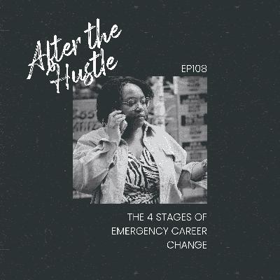 The 4 Stages of Emergency Career Change The 4 Stages of Emergency Career Change