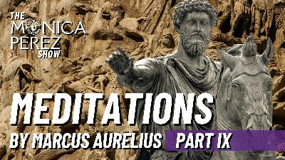 Meditations by Marcus Aurelius, Part 9