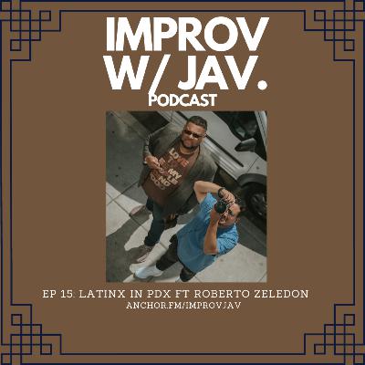Ep 15 Latinx in PDX ft Roberto Zeledon Ep 15 Latinx in PDX ft Roberto Zeledon