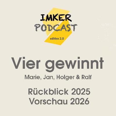 Vier gewinnt (Marie, Ralf, Holger & Jan) - Rückblick 2025, Vorschau 2026