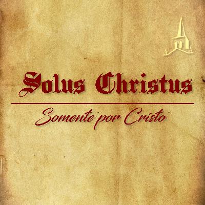 Reforma em Casa | Solus Christus Cl 2.8-15 | Rev. Matheus Simonton (18.10.2020)