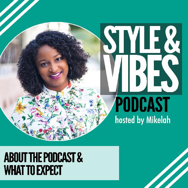 About Style & Vibes with Mikelah Rose About Style & Vibes with Mikelah Rose