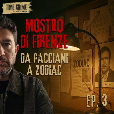 Ep. 36 - MOSTRO DI FIRENZE 3 di 3 - DA PACCIANI A ZODIAC