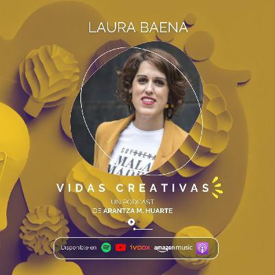 #13. Vidas Creativas: LAURA BAENA