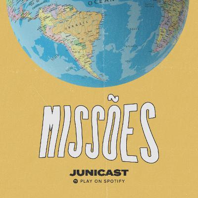 Missões | Junicast #03 Missões | Junicast #03
