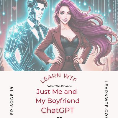 Me and My Boyfriend ChatGPT