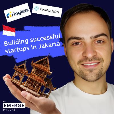 Building multiple successful startups in Indonesia with Ilya Kravtsov | Emerge Podcast EP # 17