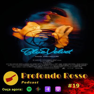 Profondo Rosso #19 - Veludo Azul (1986) Profondo Rosso #19 - Veludo Azul (1986)