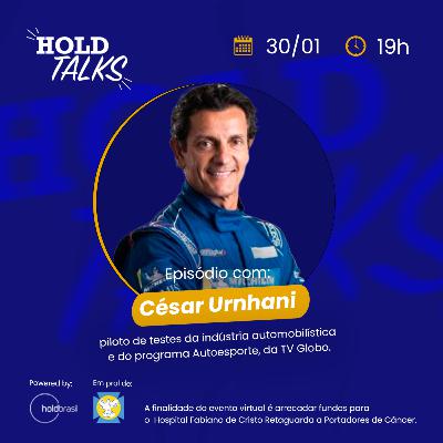 César Urnhani - Piloto de Teste da Indústria Automobilística - HoldTalks #71 César Urnhani - Piloto de Teste da Indústria Automobilística - HoldTalks #71