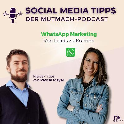 Folge 23: WhatsApp-Marketing: Dein Schlüssel zu mehr Kunden?