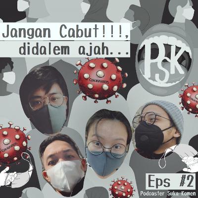 JANGAN CABUT! DIDALEM AJA