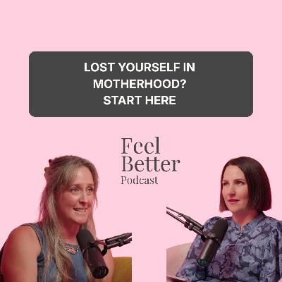 Lost Yourself in Motherhood? Start Here Lost Yourself in Motherhood? Start Here