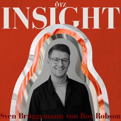 ÖTZ Insight: Schlägt das Image das Produkt, Sven Brüggemann von Roy Robson?