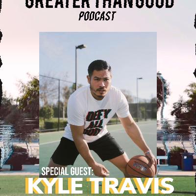 "Get rid of the excuses." - Kyle Travis "Get rid of the excuses." - Kyle Travis