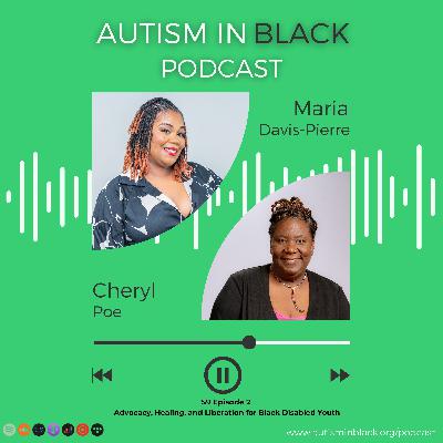 Advocacy, Healing, and Liberation for Black Disabled Youth Advocacy, Healing, and Liberation for Black Disabled Youth