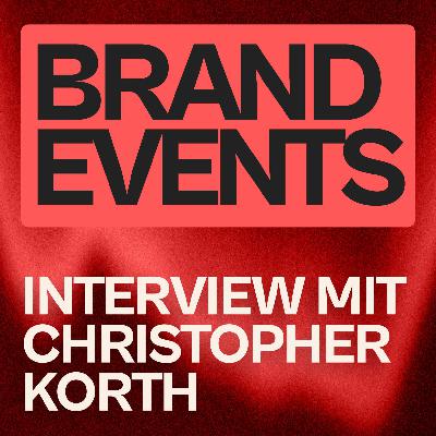 Warum 2026 das Jahr der Brand-Events wird (mit Christopher Korth) Warum 2026 das Jahr der Brand-Events wird (mit Christopher Korth)