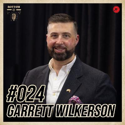 #24 - Garrett Wilkerson - Navigating Diplomacy | Bottom Up Podcast #24 - Garrett Wilkerson - Navigating Diplomacy | Bottom Up Podcast